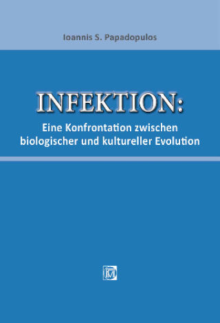 Infektion, Eine Konfrontation zwischen biologischer und kultureller Evolution, Ιωάννης Παπαδόπουλος, Παρισιάνου Α.Ε., 2024